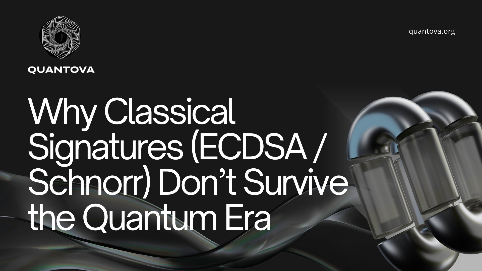 Why classical signatures (ECDSA / Schnorr) don’t survive the quantum era
